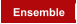 Ensemble